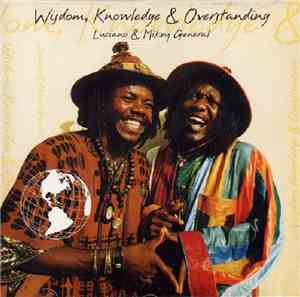 Luciano  & Mikey General - Wisdom, Knowledge & Overstanding