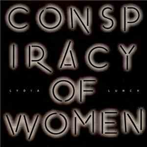 Lydia Lunch - Conspiracy Of Women