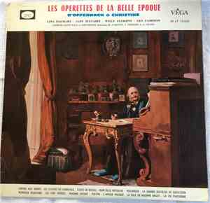 Marcel Cariven, André Grassi, Jules Gressier, Lina Dachary, Jany Sylvaire, Léo Campion, Willy Clement - Les Opérettes de la Belle  Epoque - D'Offenbach à Christiné