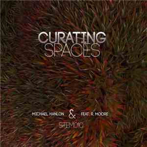 Michael Hanlon  Feat. R. Moore  - Curating Spaces