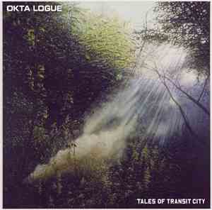 Okta Logue - Tales Of Transit City