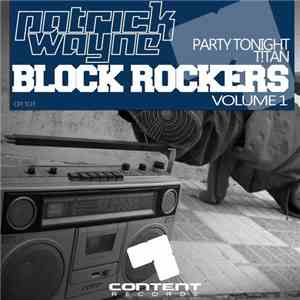 Patrick Wayne - Block Rockers Vol. 1