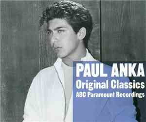 Paul Anka - Original Classics - ABC Paramount Recordings