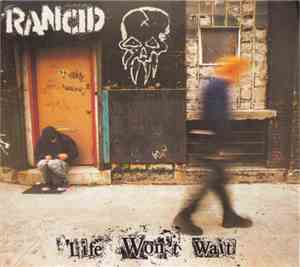 Rancid - Life Won't Wait