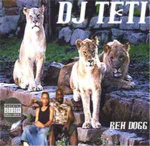 Reh Dogg - DJ Teti