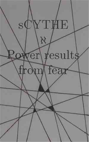 Scythe  - Power Results From Fear