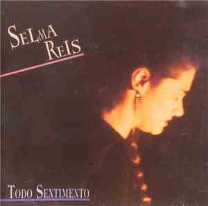 Selma Reis - Todo Sentimento