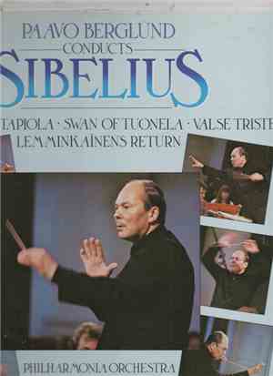 Sibelius, Philharmonia Orchestra, Paavo Berglund - Finlandia / Tapiola / The Swan Of Tuonela / Lemminkainen's Return / Valse Triste