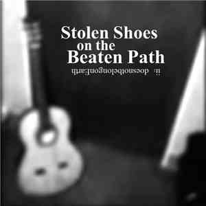 Stolen Shoes On The Beaten Path - ii: doesnotbelongonEarth