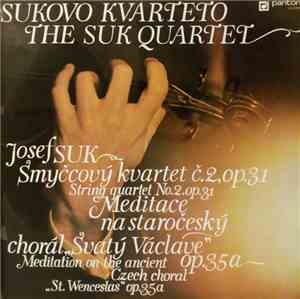 Sukovo Kvarteto, Josef Suk  - Smyčcový Kvartet Č.2,op.31 = String Quartet No.2.op.31 / Meditace Na Staročeský Chorál