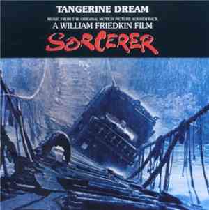 Tangerine Dream - Sorcerer (Music From The Original Motion Picture Soundtrack)