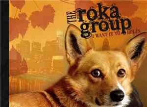 The Roka Group - I Want It To Begin