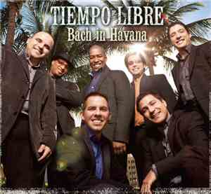 Tiempo Libre - Bach In Havana