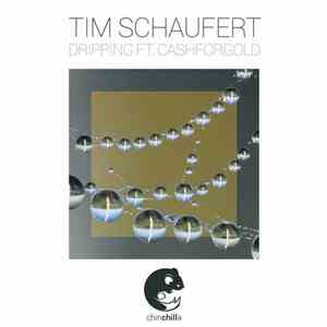 Tim Schaufert Ft. Cashforgold - Dripping
