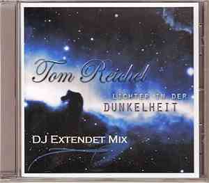 Tom Reichel - Lichter In Der Dunkelheit (Dj Extended Mix)