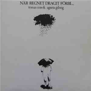 Tomas Ernvik And Agneta Gilstig - När Regnet Dragit Förbi...