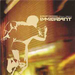 Various - Immigrant: Border Crossing