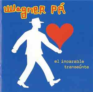 Wagner Pá - El Imparable Transeúnte