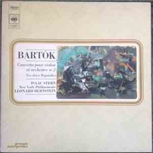 Bartók - Isaac Stern, New York Philharmonic, Leonard Bernstein - Concerto Pour Violon Et Orchestre No. 2, Les Deux Rapsodies