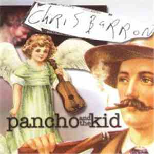 Chris Barron - Pancho And The Kid