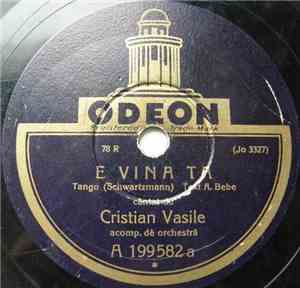 Cristian Vasile - E Vina Ta / Ași Vrea