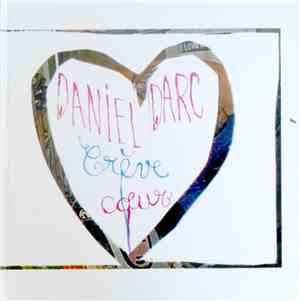 Daniel Darc - Crèvecœur