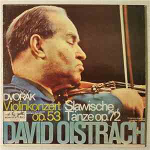 David Oistrach Plays Dvořák - Violinkonzert Op. 53 / Slawische Tänze Op. 72