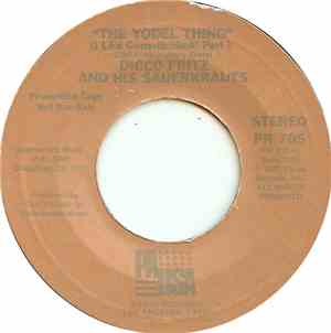 Disco Fritz And His Sauerkrauts - The Yodel Thing (I Like Gemutlichkeit)