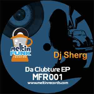 DJ Sherg - Da Clubture EP