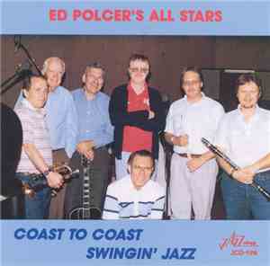Ed Polcer's All Stars - Coast To Coast Swingin' Jazz