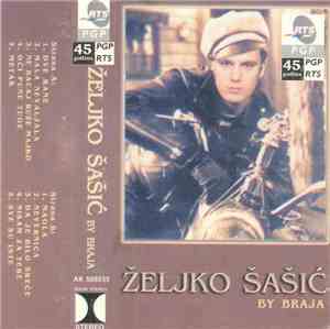 Željko Šašić By Braja - Željko Šašić By Braja