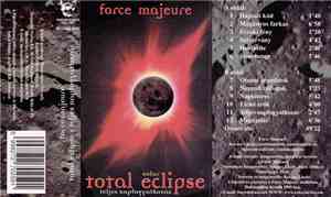 Force Majeure  - Total Eclipse - Teljes Napfogyatkozás