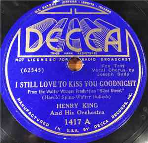 Henry King And His Orchestra - I Still Love To Kiss You Goodnight / I'd Like To See Samoa Of Samoa