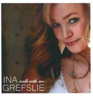 Ina Grefslie - Walk With Me