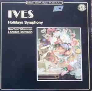 Ives, Leonard Bernstein, The New York Philharmonic Orchestra - Holidays Symphony