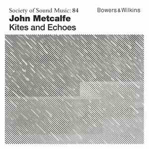 John Metcalfe - Kites And Echoes