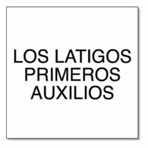 Los Latigos - Primeros Auxilios