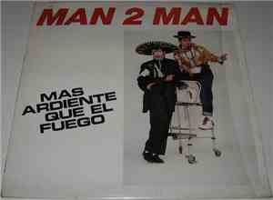 Man 2 Man - Mas Ardiente Que El Fuego (Hottest Of The Hot)