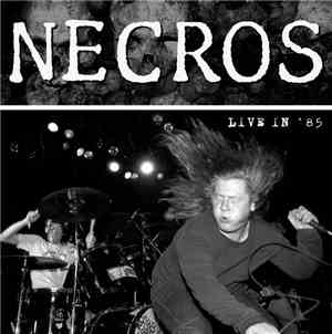Necros  - Live In '85