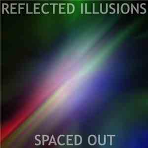 Reflected Illusions - Spaced Out