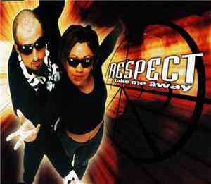 Respect  - Take Me Away