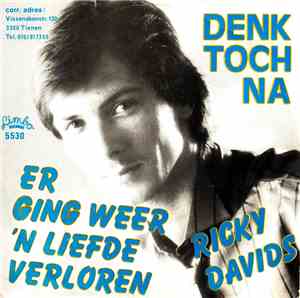 Ricky Davids - Denk Toch Na / Er Ging Weer 'N Liefde Verloren