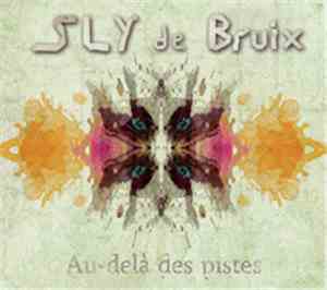 Sly De Bruix - Au-Delà Des Pistes