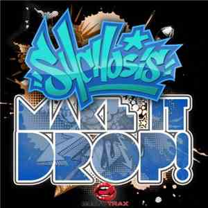 Sychosis - Make It Drop!