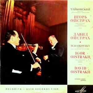 Tchaikovsky, Igor Oistrakh, David Oistrakh Conducting Moscow Philharmonic - Violin Concerto In D Major