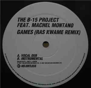The B-15 Project Feat. Machel Montano - Games (Ras Kwame Remix)