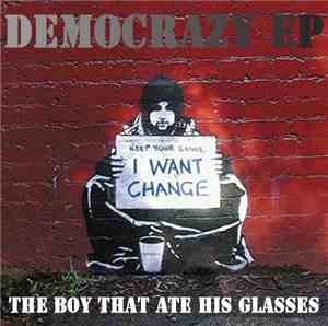 The Boy That Ate His Glasses - Democrazy EP