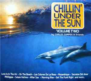 Various / Carlos Campos - Chillin' Under The Sun - Volume Two