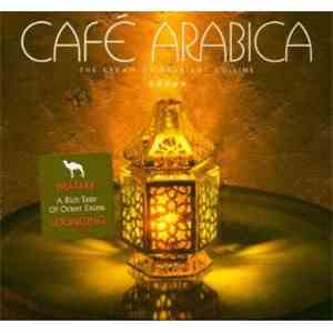 Various - Café Arabica - The Cream Of Arabient Cuisine