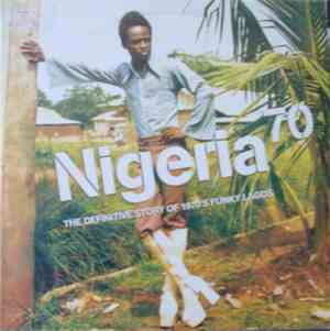 Various - Nigeria 70 (The Definitive Story of 1970's Funky Lagos)